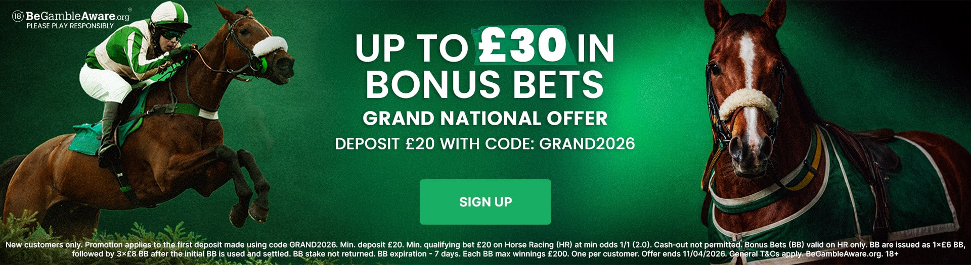 Welcome Offer. Deposit & Bet £20, Get up to £30 BB - GRAND NATIONAL 2026 promotion