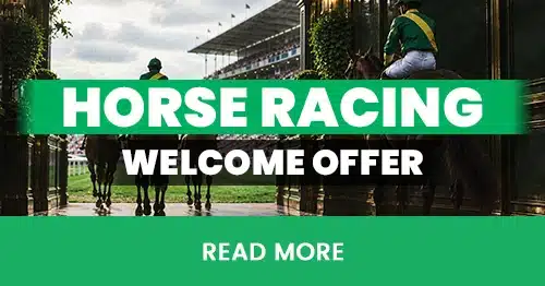 Horse Racing Welcome Offer. Bet £10, Get £21