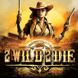 2 WILD 2 DIE