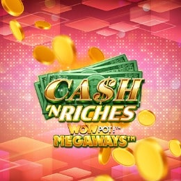 Cash N Riches WOWPOT! Megaways