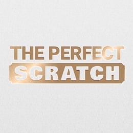 The Perfect Scratch