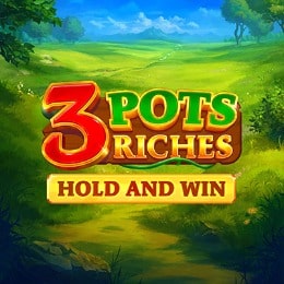 3 Pots Riches: Hold and Win
