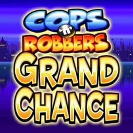 Cops 'n' Robbers Grand Chance