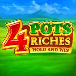 4 Pots Riches: Hold and Win