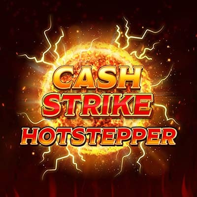 Cash Strike Hotstepper