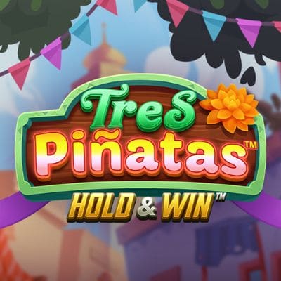 Tres Pinatas Hold & Win